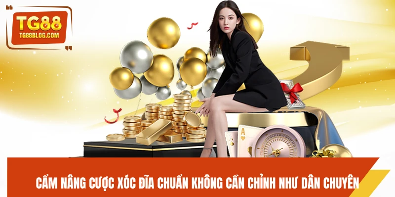 Xóc Đĩa Online TG88 – Game Dân Gian Hot, Chơi Nhanh Thắng Lớn 7 Cẩm nang cược xóc đĩa chuẩn không cần chỉnh như dân chuyên