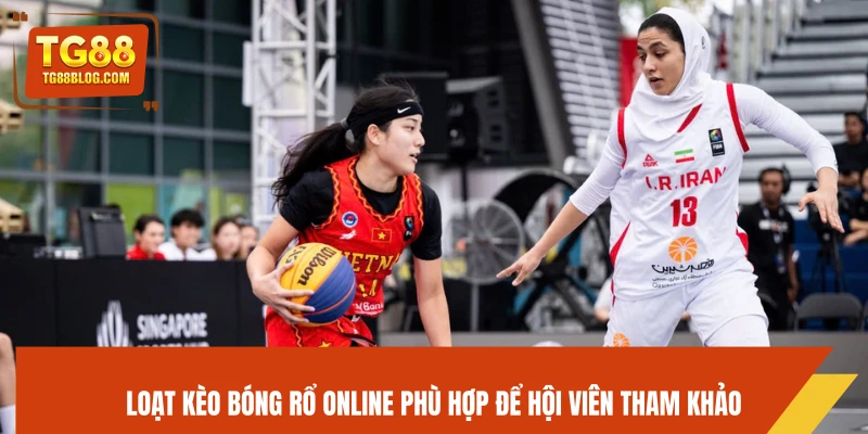 Bóng Rổ Online TG88 - Kèo Nhanh Chuẩn, Cược Hấp Dẫn Mỗi Trận 6 Loạt kèo bóng rổ online phù hợp để hội viên tham khảo